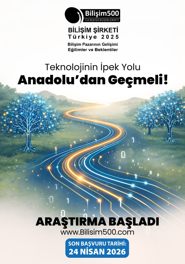 27. “BİLİŞİM 500 ARAŞTIRMASI” İÇİN BAŞVURULAR BAŞLADI