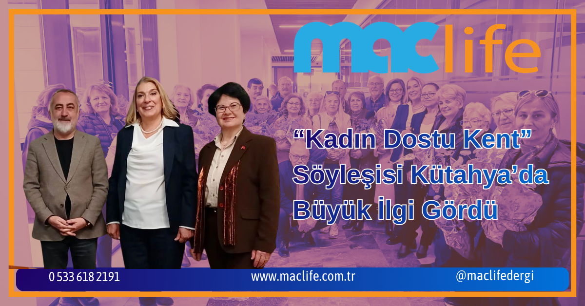 “Kadın Dostu Kent” Söyleşisi Kütahya’da Büyük İlgi Gördü