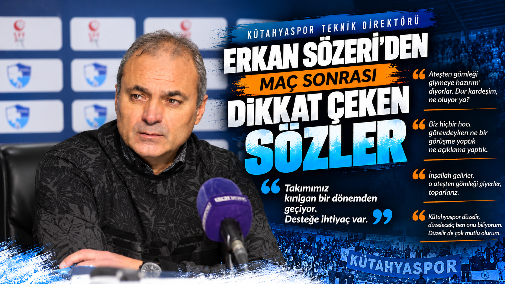 Erkan Sözeri’den Maç Sonrası Dikkat Çeken Sözler: “Takımımızın Desteğe İhtiyacı Var”